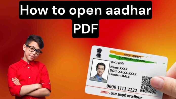 how to open aadhar pdf